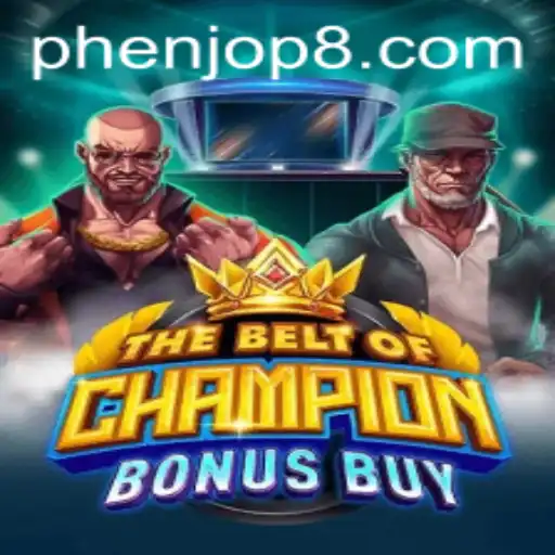 TheBeltOfChampionBonusBuy: An In-Depth Look at the Latest Gaming Phenomenon